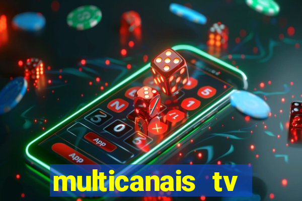 multicanais tv online ao vivo